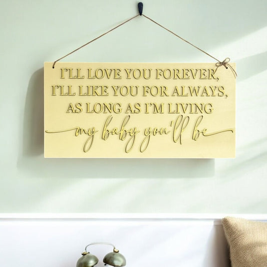 "I'll Love You Forever, I'll Like You for Always" Handmade Wooden Wall Sign