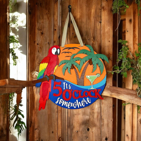 It's 5 O'Clock Somewhere Wooden Door Hanger – Laser-Cut 3D Home Décor Sign