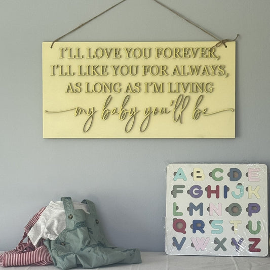 "I'll Love You Forever, I'll Like You for Always" Handmade Wooden Wall Sign