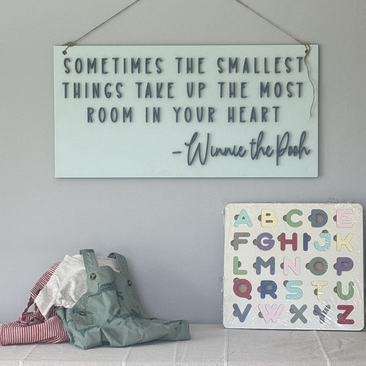 "Sometimes the Smallest Things Take Up the Most Room in Your Heart" – Handmade Wooden Wall Sign