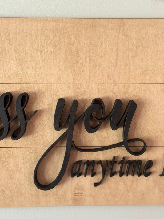 "So I Can Kiss You Anytime I Want" – Handmade Laser-Cut Wooden Wall Sign (26" x 10")