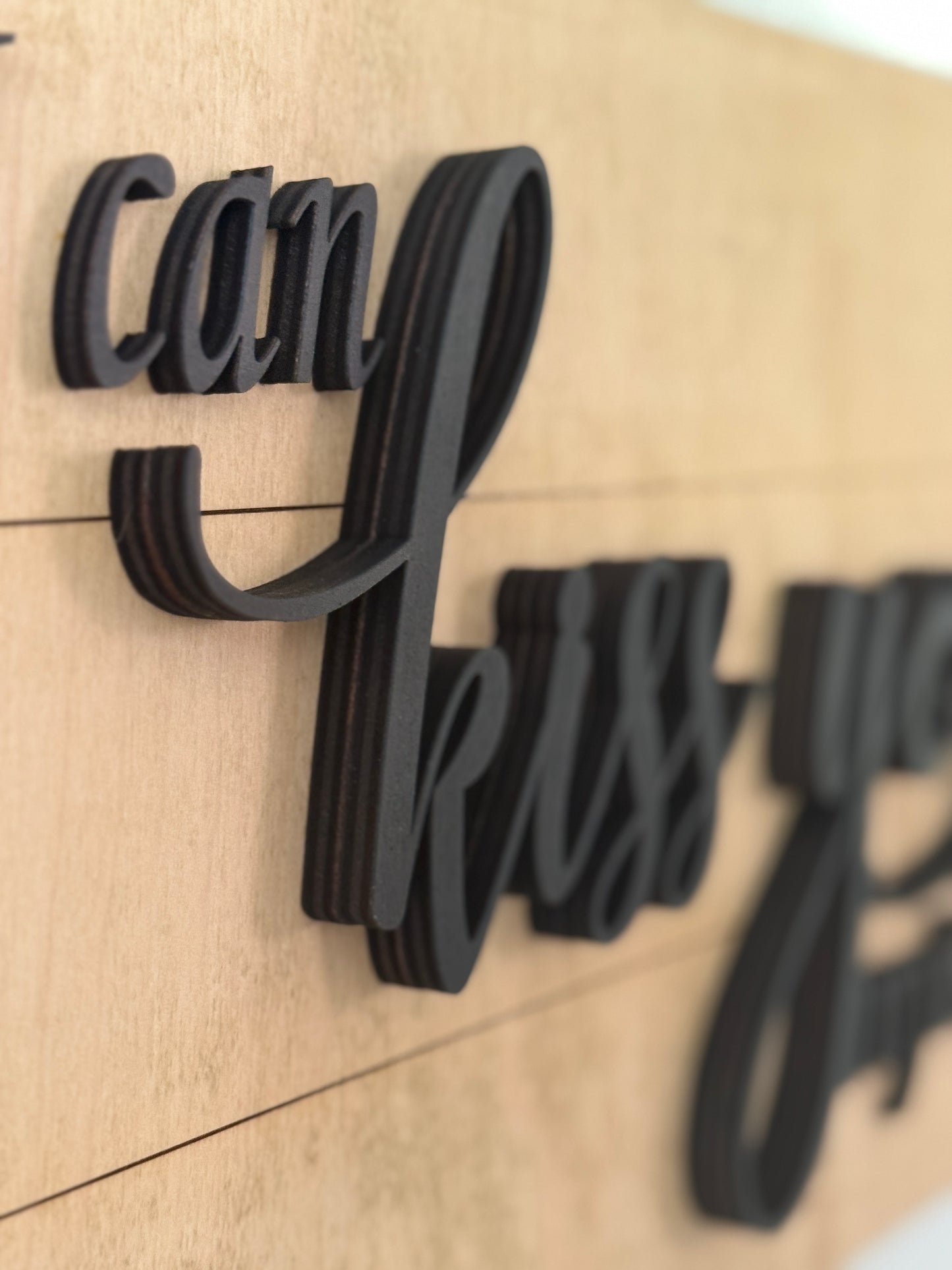 "So I Can Kiss You Anytime I Want" – Handmade Laser-Cut Wooden Wall Sign (26" x 10")